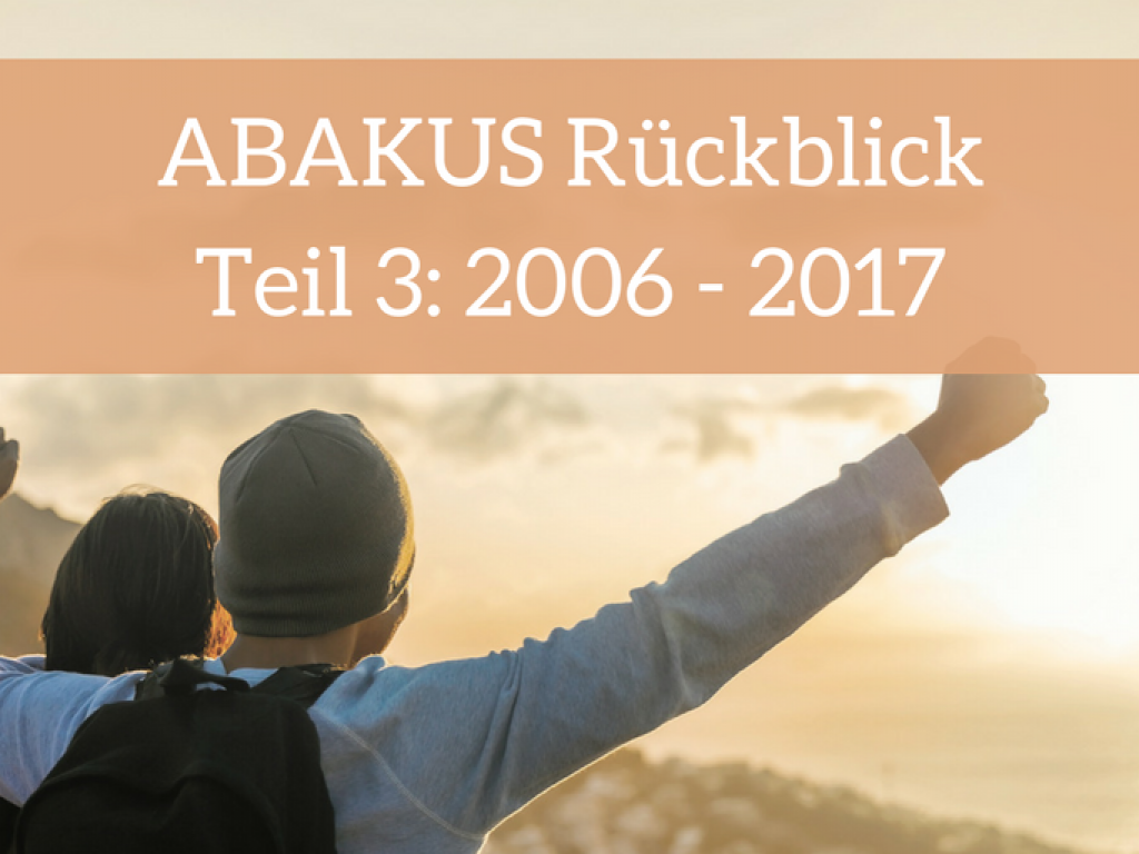 ABAKUS Rückblick Teil 3