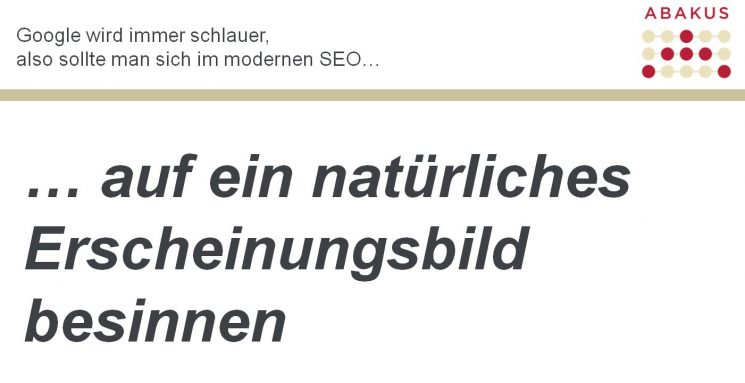 Folienchart "Google wird immer schlauer, also sollte man sich im modernen SEO auf ein natürliches Erscheinungsbild besinnen"