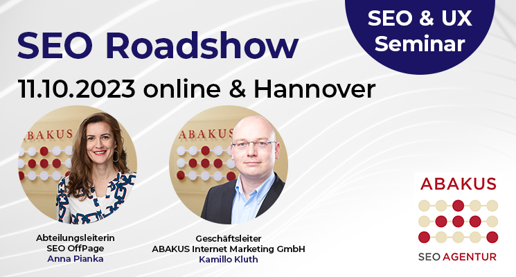 SEO Roadshow am 11.10.2023 mit ABAKUS Geschäftsleiter Kamillo Kluth und Abteilungsleiterin SEO OffPage Anna Pianka