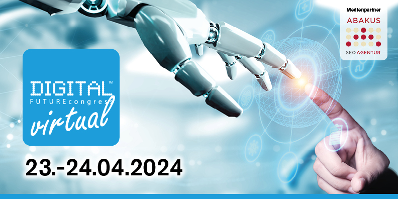 ABAKUS Internet Marketing ist offizieller Medienpartner des Digital Future Congress virtual am 23. und 24. April 2024