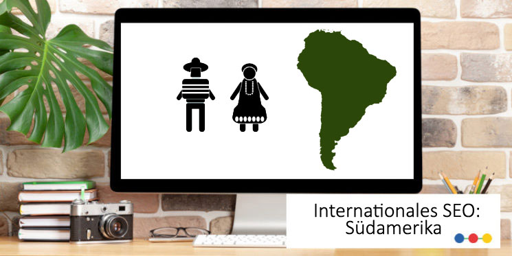 Internationales SEO: Südamerika