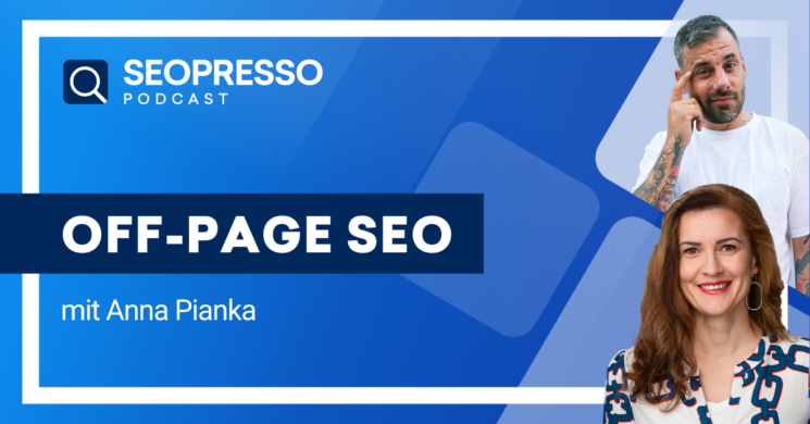 SEOPRESSO Podcast Björn Darko interviewt Anna Pianka von der ABAKUS Internet marketing GmbH zu Linkaufbau