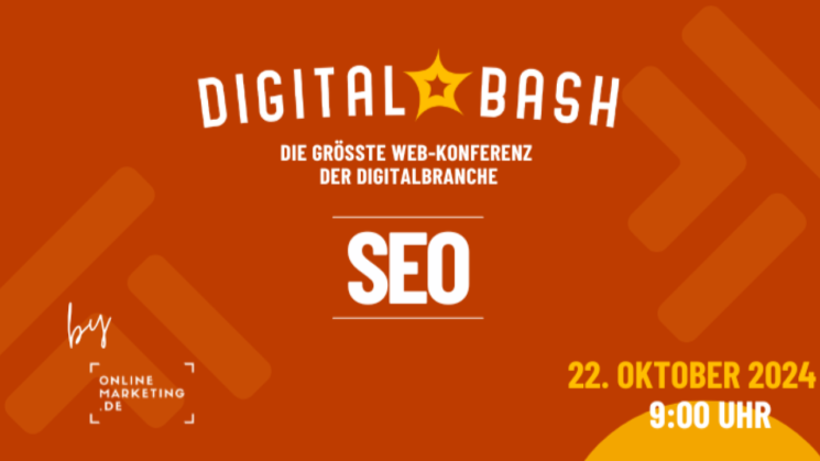 Digital Bash SEO Webinar-Reihe 22.10.2024 mit ABAKUS Internet Marketing