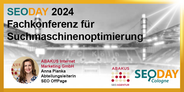 SEODAY 2024 Vortrag der SEO Agentur ABAKUS Internet Marketing GmbH zu SEO OffPage Hard Skills und Soft Skills mit SEO OffPage Experin Anna Pianka